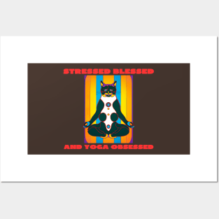 Stressed blessed and yoga obsessed Posters and Art